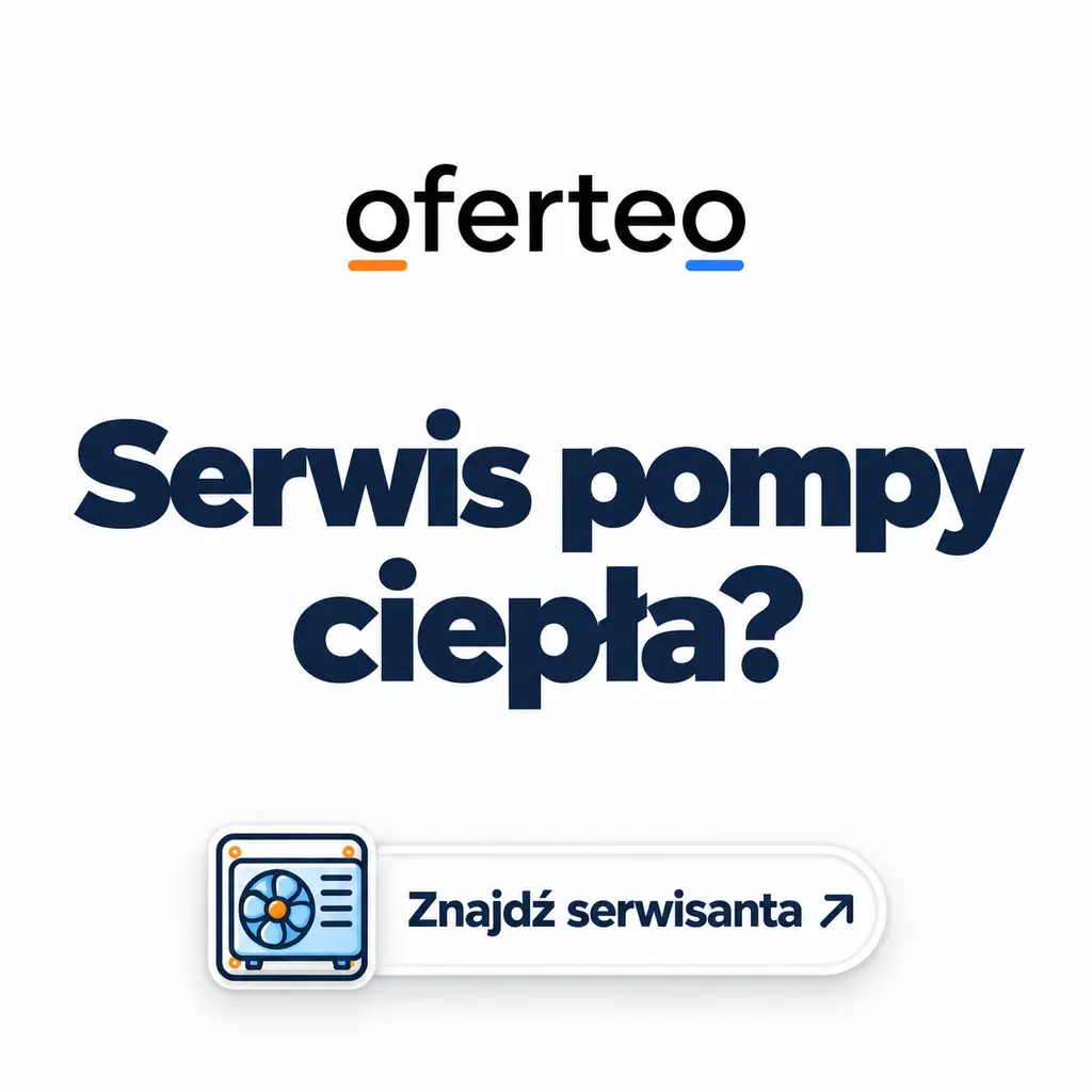 Oferteo – serwis pompy ciepła? Znajdź serwisanta
