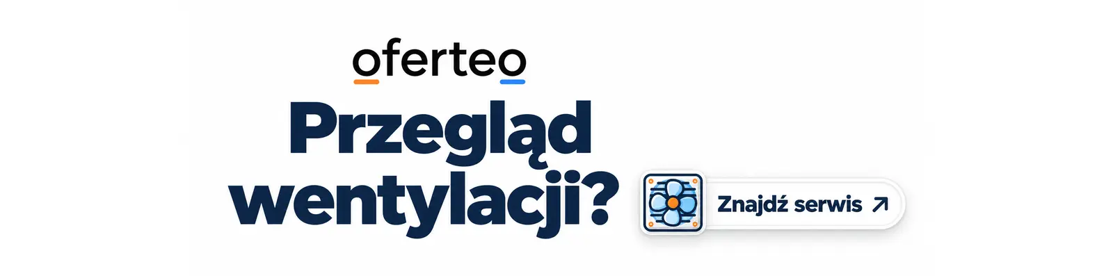 Oferteo – przegląd wentylacji? Znajdź serwis
